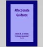 Download Affectionate Guidance
by Srila B.S. Govinda Maharaj [PDF, 1.2 MB]