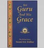 Sri Guru And His Grace - 4th Printing - 1999 by Srila B.R. Sridhar Maharaj [PDF, 1.1 MB]